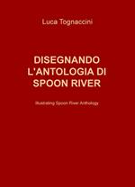 Disegnando l'antologia di Spoon River-Illustrating Spoon River anthology