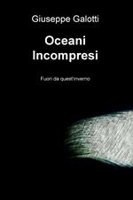 Oceani incompresi. Fuori da quest'inverno