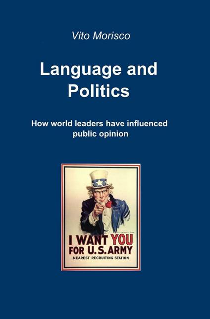 Language and politics. How world leaders have influenced public opini on - Vito Morisco - copertina