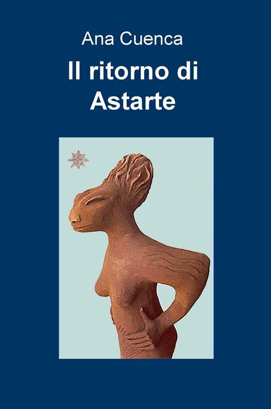 Il ritorno di Astarte - Ana Cuenca - copertina