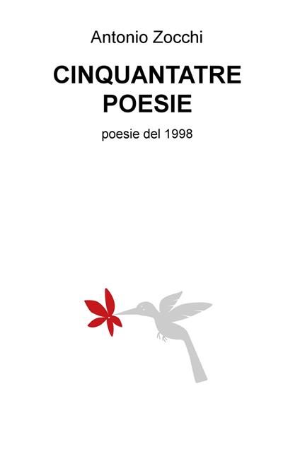 Cinquantatre poesie. Poesie del 1998 - Antonio Zocchi - copertina