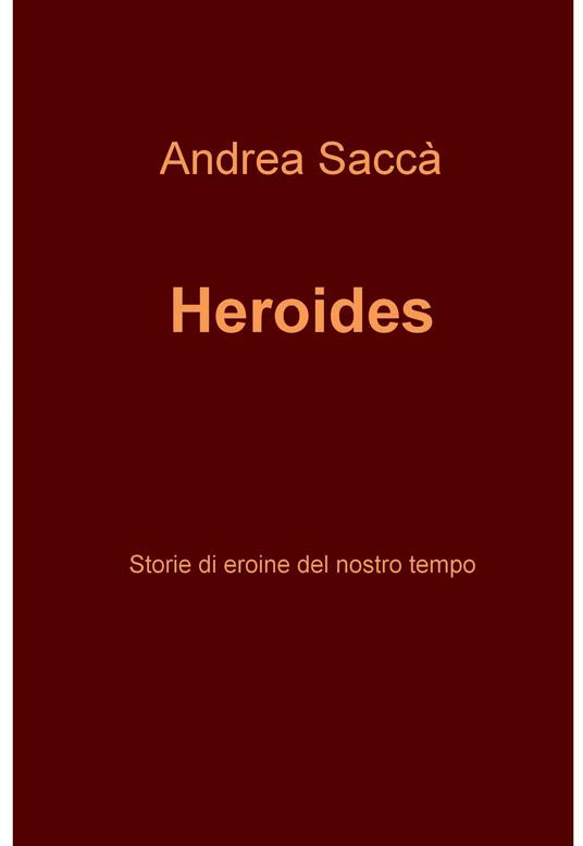 Heroides - Andrea Saccà - ebook