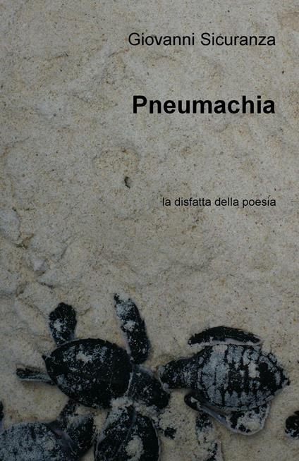 Pneumachia. La disfatta della poesia - Giovanni Sicuranza - ebook