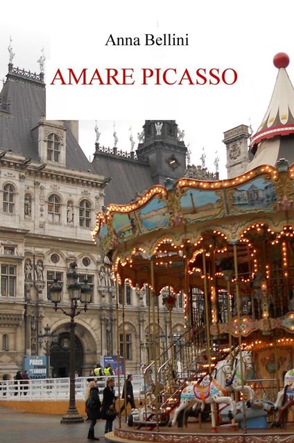 Amare Picasso - Anna Bellini - copertina