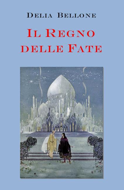 Il regno delle fate - Delia Bellone - copertina