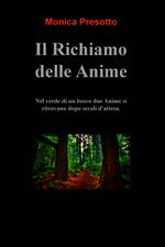Il richiamo delle anime. Nel verde di un bosco, dopo secoli di attesa, due anime si ritrovano