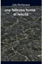 Una faticosa forma di felicità