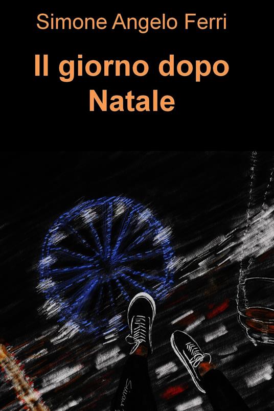 Il giorno dopo Natale - Simone Angelo Ferri - ebook