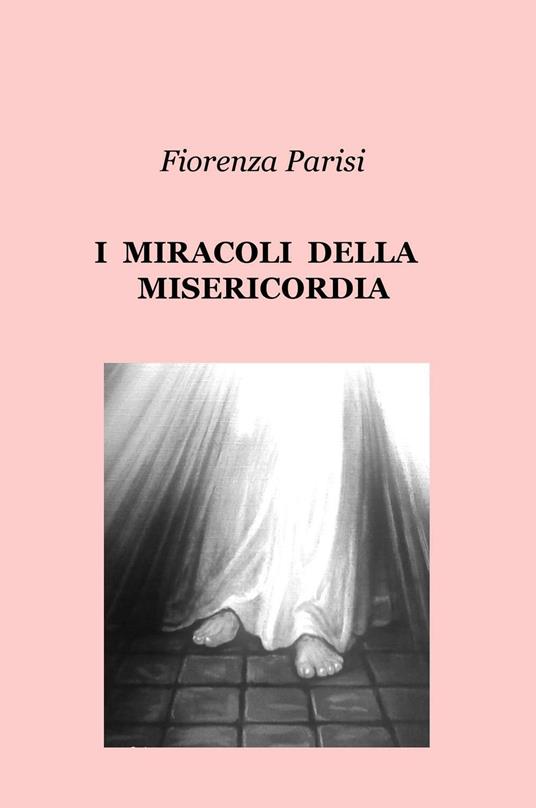 I miracoli della misericordia - Fiorenza Parisi - copertina