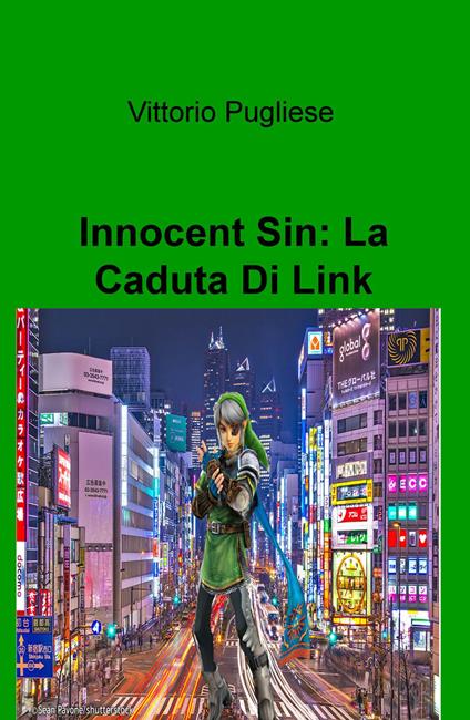 Innocent Sin: la caduta di Link - Vittorio Pugliese - copertina