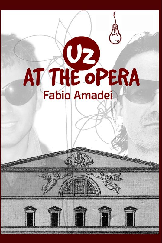 U2 at the opera - Fabio Amadei - ebook