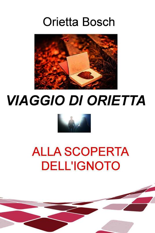 Viaggio di Orietta - Orietta Bosch - ebook