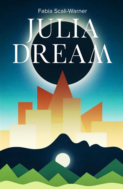 Julia Dream - Fabia Scali-Warner - copertina