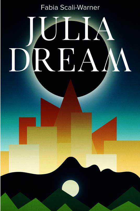 Julia Dream - Fabia Scali-Warner - ebook