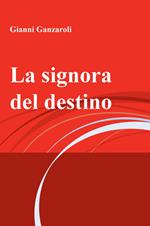 La signora del destino