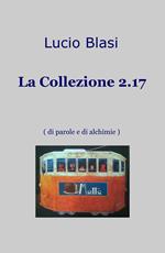 La Collezione 2.17 (di parole e di alchimie)