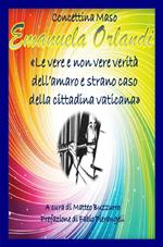 Emanuela Orlandi. Le vere e non vere verità dell'amaro e strano caso della cittadina vaticana