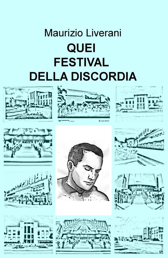Quei festival della discordia - Maurizio Liverani - copertina