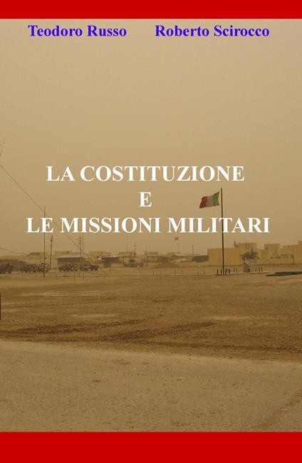 La costituzione e le missioni militari - Teodoro Russo,Roberto Scirocco - copertina