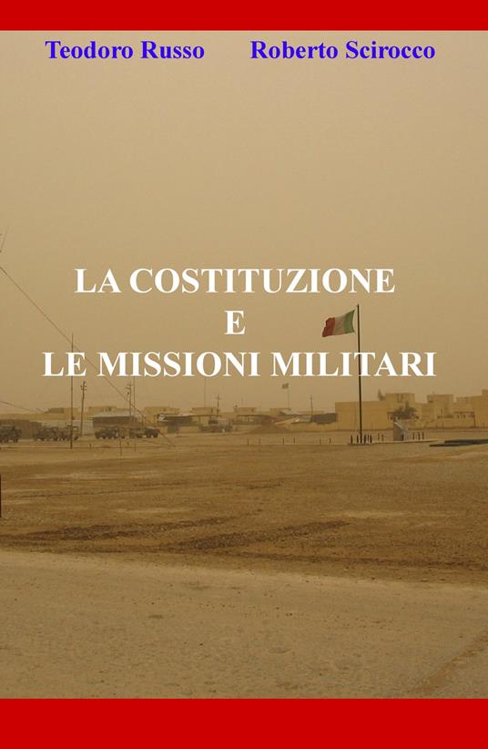 La costituzione e le missioni militari - Teodoro Russo,Roberto Scirocco - copertina