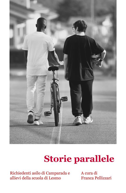 Storie parallele. Le storie allo stesso tempo simili e diversissime di studenti italiani e di ragazzi africani giunti da poco in Italia - copertina