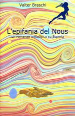 L' epifania del Nous. un romanzo metafisico su Esperia