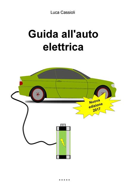 Guida all'auto elettrica - Luca Cassioli - copertina