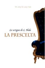 La prescelta. Lo scrigno di L. Hide. Vol. 4