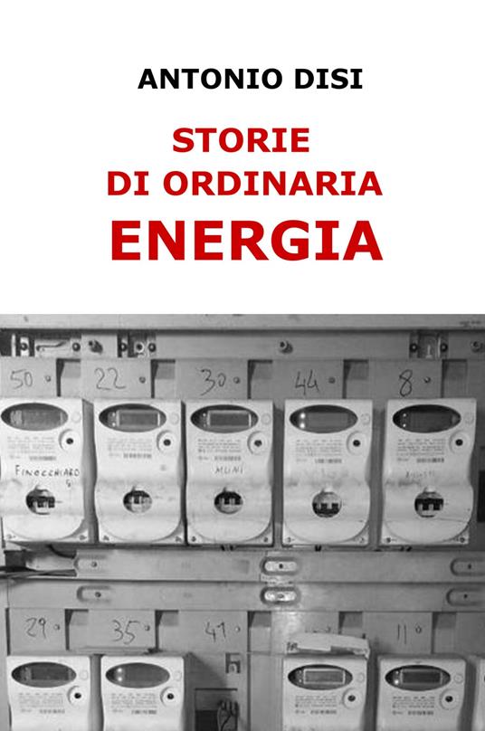 Storie di ordinaria energia - Antonio Disi - copertina