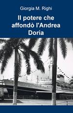 Il potere che affondò l'Andrea Doria