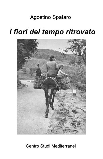 I fiori del tempo ritrovato - Agostino Spataro - copertina