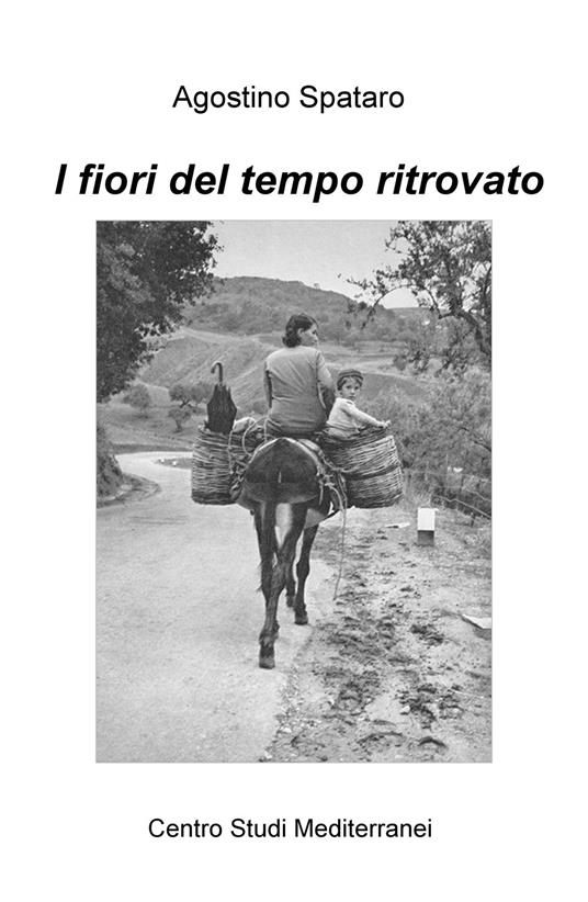 I fiori del tempo ritrovato - Agostino Spataro - copertina