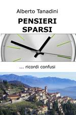 Pensieri sparsi. Ricordi confusi