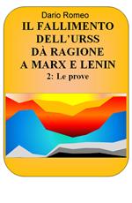 Il fallimento dell'URSS dà ragione a Marx e Lenin. Vol. 2: prove, Le.