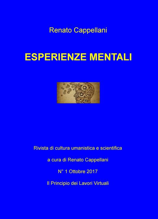 Esperienze mentali. Rivista di cultura umanistica e scientifica (2017). Vol. 1: principio dei lavori virtuali, Il. - copertina