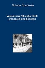 Valguarnera 18 luglio 1943: cronaca di una battaglia