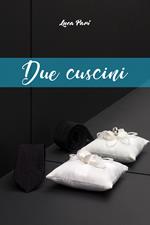Due cuscini