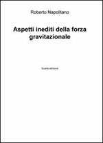 Aspetti inediti della forza gravitazionale