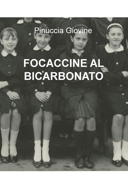 Focaccine al bicarbonato - Pinuccia Giovine - copertina