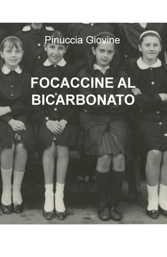 Focaccine al bicarbonato - Pinuccia Giovine - copertina