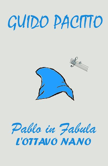 Pablo in fabula. Vol. 1: ottavo nano, L'. - Guido Pacitto - copertina