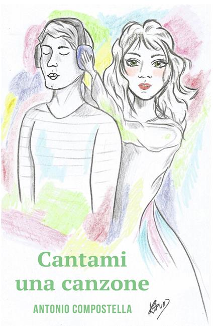 Cantami una canzone - Antonio Compostella - copertina