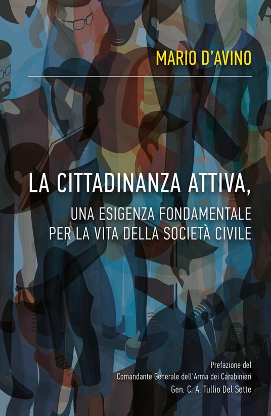 La cittadinanza attiva, un'esigenza fondamentale per la vita della società civile - Mario D'Avino - copertina