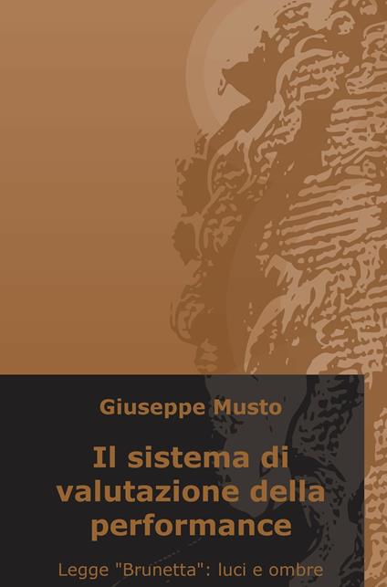 Il sistema di valutazione della performance. Legge «Brunetta»: luci e ombre - Giuseppe Musto - copertina