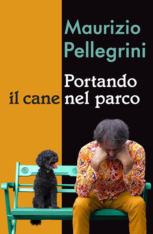 Portando il cane nel parco - Maurizio Pellegrini - copertina