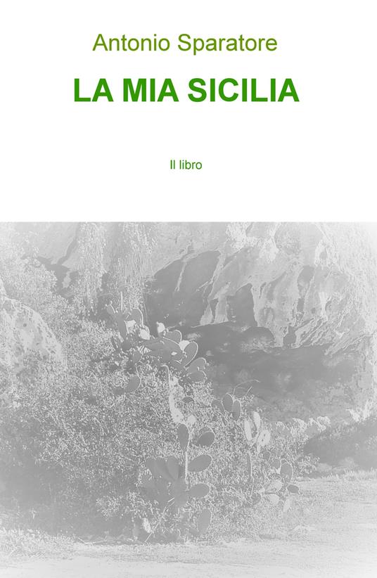 La mia Sicilia - Antonio Sparatore - copertina