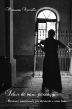 Selva de varii passaggi. Ricercare emozionale per stromenti e versi brevi