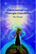Connessione con l'energia guaritrice. The change