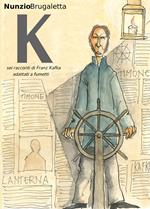 K. Sei racconti di Franz Kafka adattati a fumetti