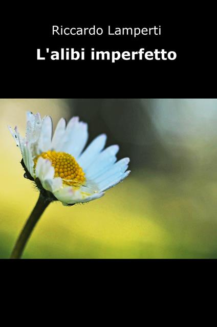 L' alibi imperfetto - Riccardo Lamperti - copertina